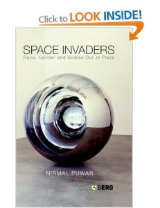 Space Invaders: Race, Gender and Bodies Out of Place by Nirmal Puwar